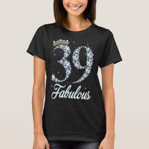 Camiseta Tem 39 Anos É A Rainha Diamante, 39 Anos.