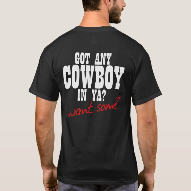 CAMISETA TEM ALGUM COWBOY EM VOCÊ? QUER UM POUCO? (Verso)