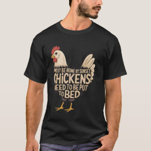 Camiseta Tem de estar em casa ao pôr do sol Galinhas precis