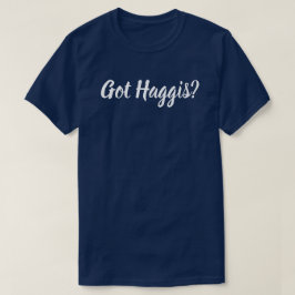 Camiseta Tem Haggis?