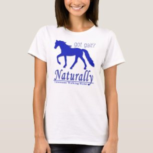 Camiseta Tem o Gait? Tennessee Walking Horse Naturalmente