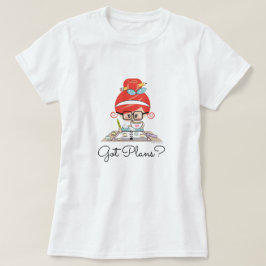 Camiseta Tem Planos para a Rapariga Redhead
