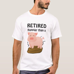 Camiseta Tema de Aposentadoria de Porco Humor Mais Feliz qu