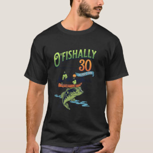 Camiseta Tema De Pesca Com 30 Anos, Ofishalmente, aniversár