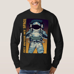 Camiseta Tema Espaço & Astronauta Geh aus mein Raum