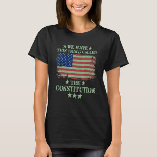 Camiseta Temos Essa Coisa Chamada Constituição América