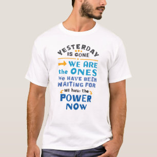 Camiseta Temos o poder agora