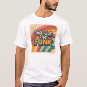 Camiseta Temos os anos setenta do funk