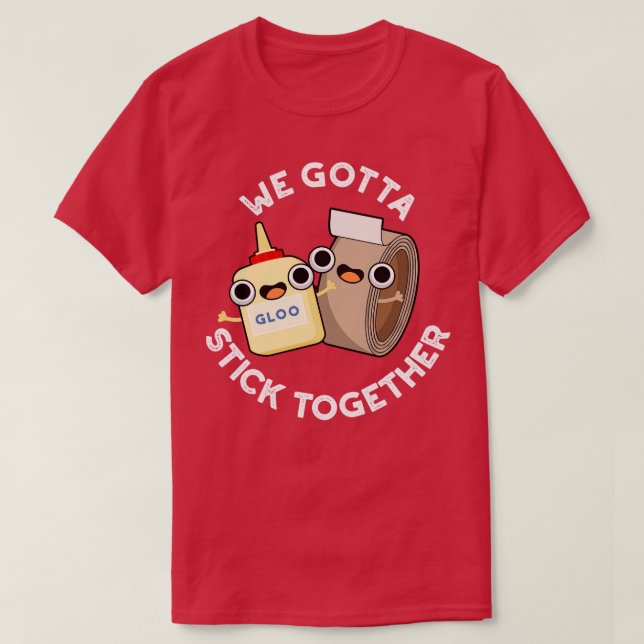 Camiseta Temos Que Nos Juntar Com Uma Tape Engraçada E Engr (Frente do Design)