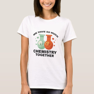 Camiseta Temos Tanta Química Juntos