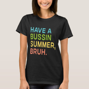Camiseta Temos Um Professor De Bruh De Verão Ocupado Que Sa