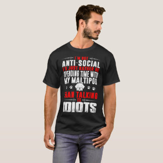 Camiseta Tempo de gasto nao anti-social com Maltipoo