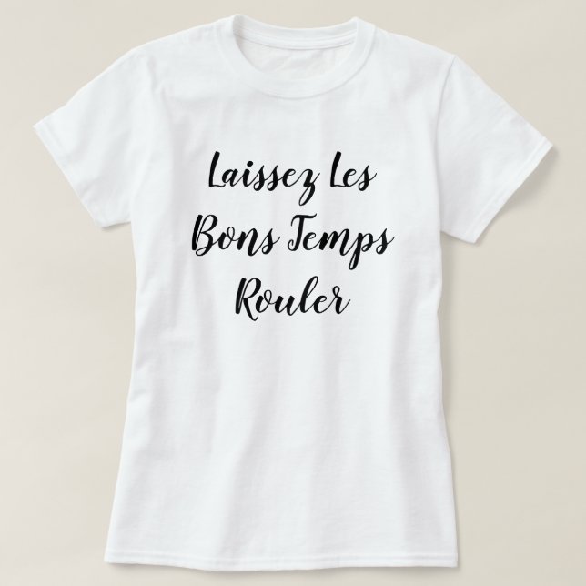 Camiseta Temps Rouler dos Bons de Laissez Les (Frente do Design)