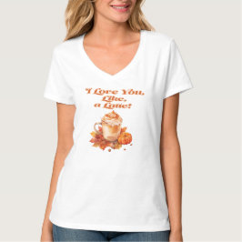 Camiseta Tendência "Eu te amo, tipo, um latte"