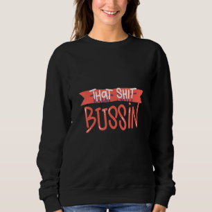 Camiseta Tendência Para O Bussin Meme Legal Slang 16
