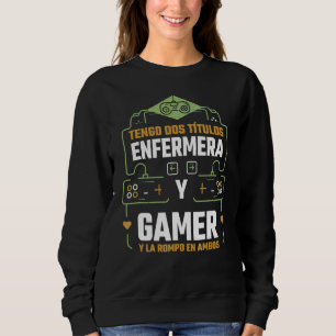 Camiseta Tengo Dos Títulos Enfermera Y Gamer Y La Rompo en