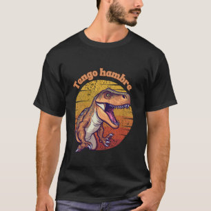 Camiseta Tengo Hambre Estou com fome Espanhol Engraçado T R