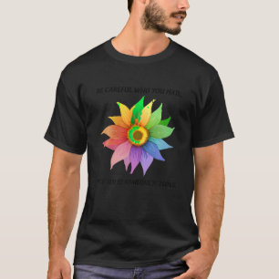 Camiseta Tenha Cuidado Com Quem Você Odeia Que Pode Ser Alg