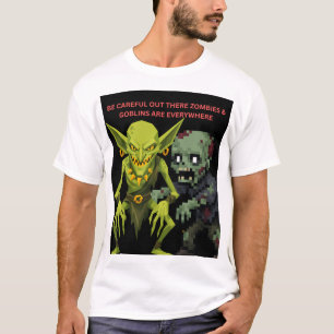 Camiseta Tenha Cuidado Lá Fora Zumbis e Goblins Estão em To