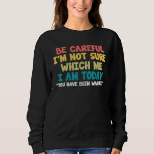 Camiseta Tenha cuidado Não tenho certeza do que estou citan