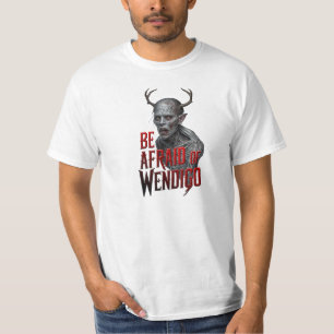 Camiseta Tenha Medo De Wendigo