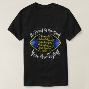 Camiseta Tenha orgulho de como você está tentando duro