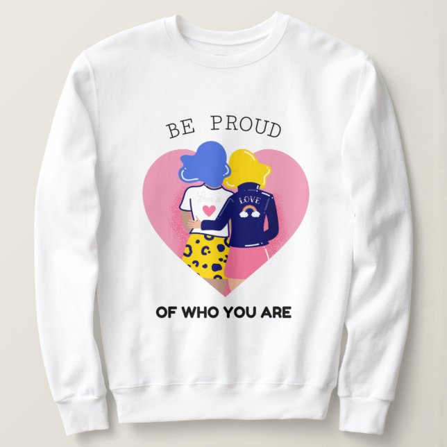 Camiseta Tenha orgulho de quem você é Casal lésbica LGBT (Frente do Design)