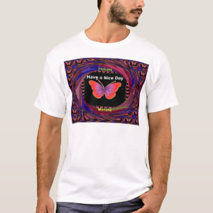 Camiseta Tenha um belo dia com Designs de borboletas infini