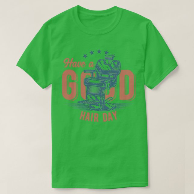Camiseta Tenha um bom dia de cabelo Vídeo clássico (Frente do Design)