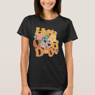 Camiseta Tenha Um Bom Dia, Prepare A Tendência Estética