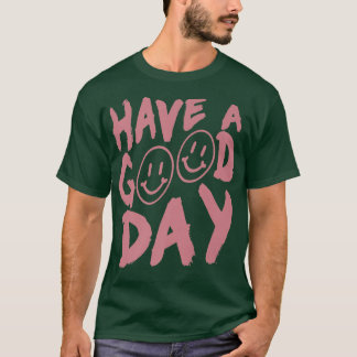 Camiseta Tenha um bom dia rosto feliz rosa sorrindo cara en