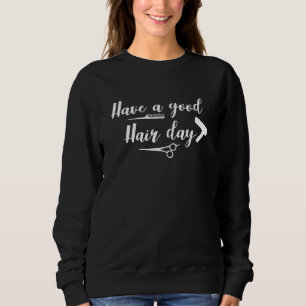 Camiseta Tenha Um Bom Hairdresser Do Dia Do Cabelo
