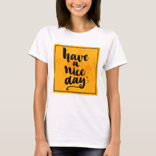 Camiseta Tenha um dia agradável