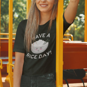 Camiseta Tenha Um Dia De Arroz