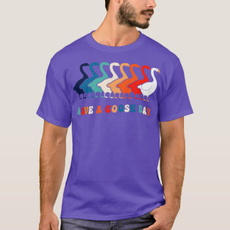 Camiseta Tenha um Dia de Ganso Retro Pun do Ganso 70s 80s D