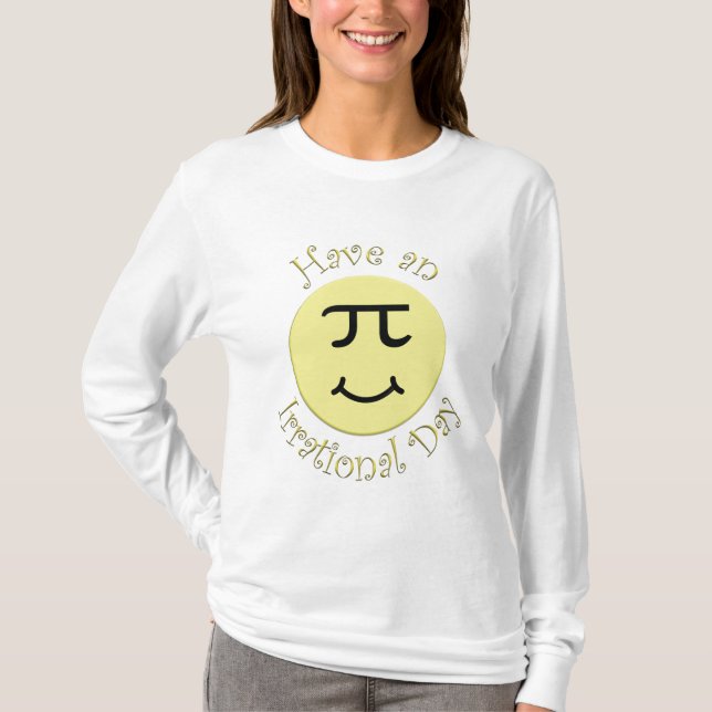 Camiseta Tenha um dia irracional (Frente)