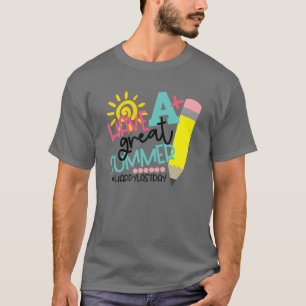 Camiseta Tenha Um Excelente De Verão Feliz No Dia Passado D