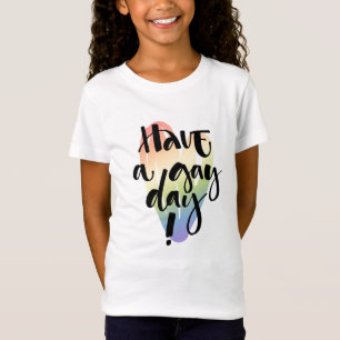 Camiseta Tenha Um Gay Dia