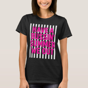 Camiseta Tenha um verão incrível, estamos fora, gíria da ge