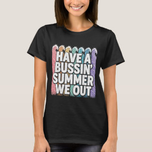 Camiseta Tenha Um Verão Incrível Nós Estamos Fora Professor