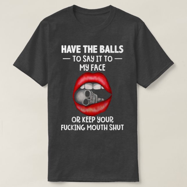 Camiseta Tenham coragem de dizer isso ao meu lábio sarcásti (Frente do Design)