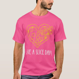 Camiseta Tenham Pizza de Pó Cortado para Dia de Fatia