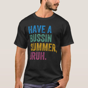 Camiseta Tenham Um Professor Bruh De Verão Ocupado No Dia P