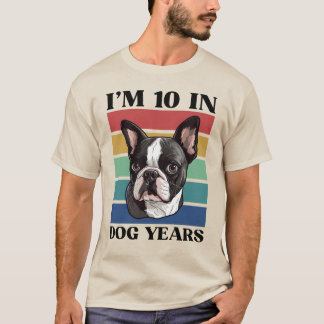 Camiseta Tenho 10 anos em cães, 70 Aniversário Boston Terri