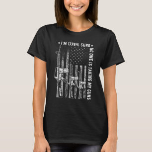 Camiseta Tenho 1776 Certeza que ninguém está tomando minhas