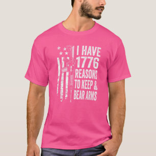 Camiseta Tenho 1776 Razões Para Manter E Usar Armas Pro Gun
