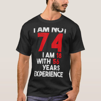 Camiseta Tenho 18 74º aniversário 74 anos