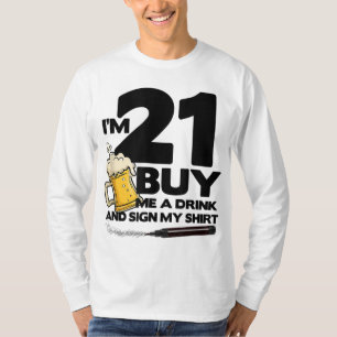 Camiseta Tenho 21 anos me Comprar uma bebida e assine meu -