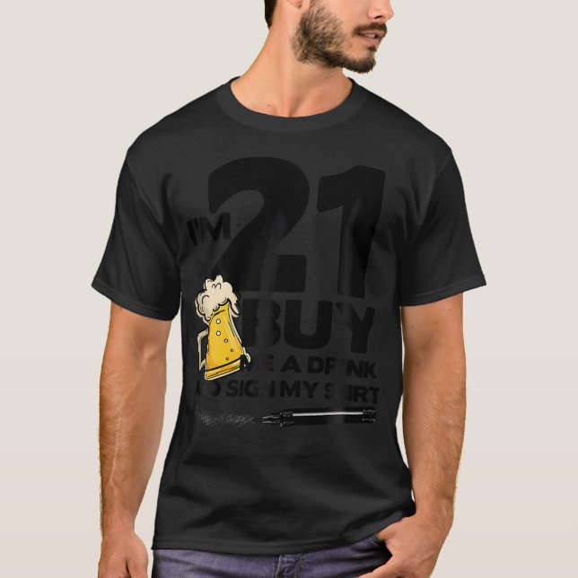 Camiseta Tenho 21 Comprares De Beber E Assinar O Nascimento (Frente)