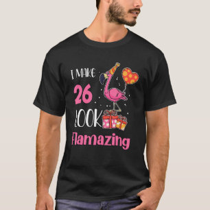 Camiseta Tenho 26 Parecidos Incríveis 26 Anos Flamingo 26